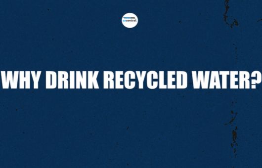 Why drink Recycled Water?